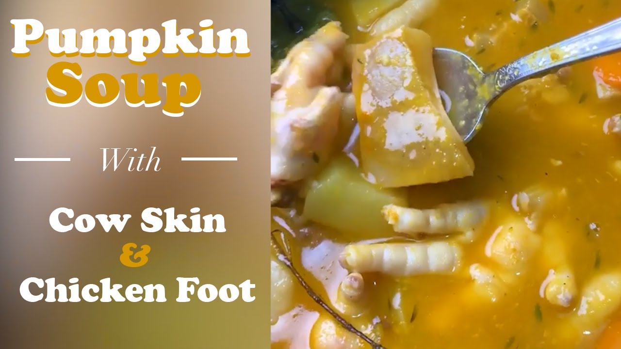 Pumpkin Soup with Cow Skin and Chicken Foot | Delicious and warm with some great health benefits