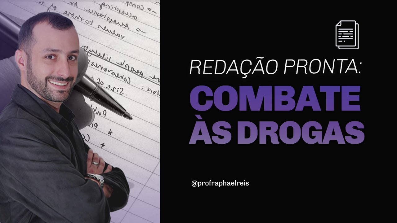 Redação pronta sobre o Combate às Drogas | Prof. Raphael Reis
