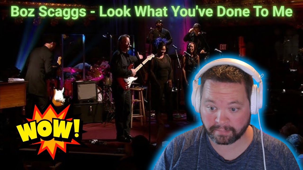 Boz Scaggs - Look What You've Done To Me - FIRST TIME REACTION!