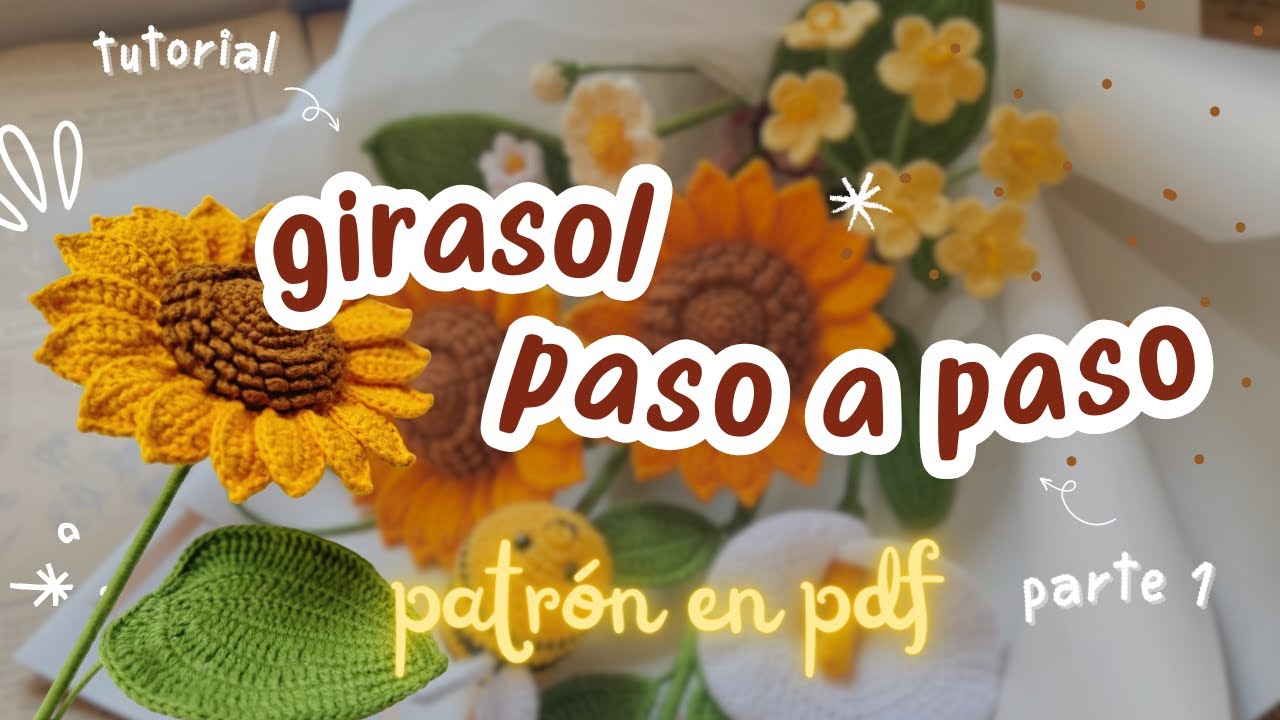 Girasol tejido a crochet | How to crochet sunflower | tutorial paso a paso (Patrón en pdf)