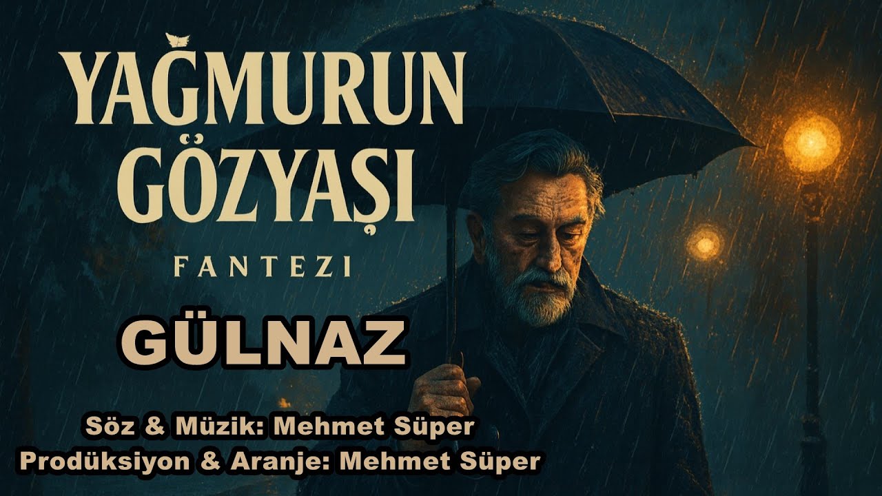 🎧♥️ YAĞMURUN GÖZYAŞI ♥️ 🎧   🧿 GÜLNAZ 🧿   FANTEZİ