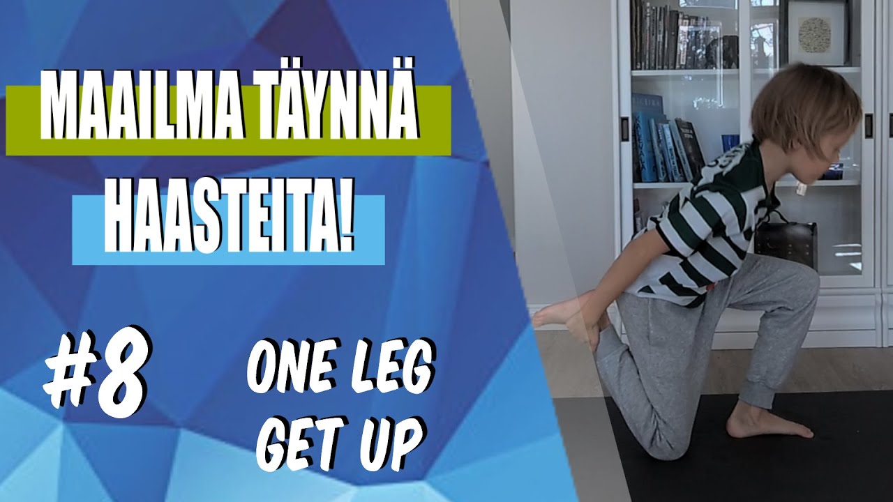 Maailma t&auml;ynn&auml; haasteita! - Liikuntahaaste #8 (one leg stand up)