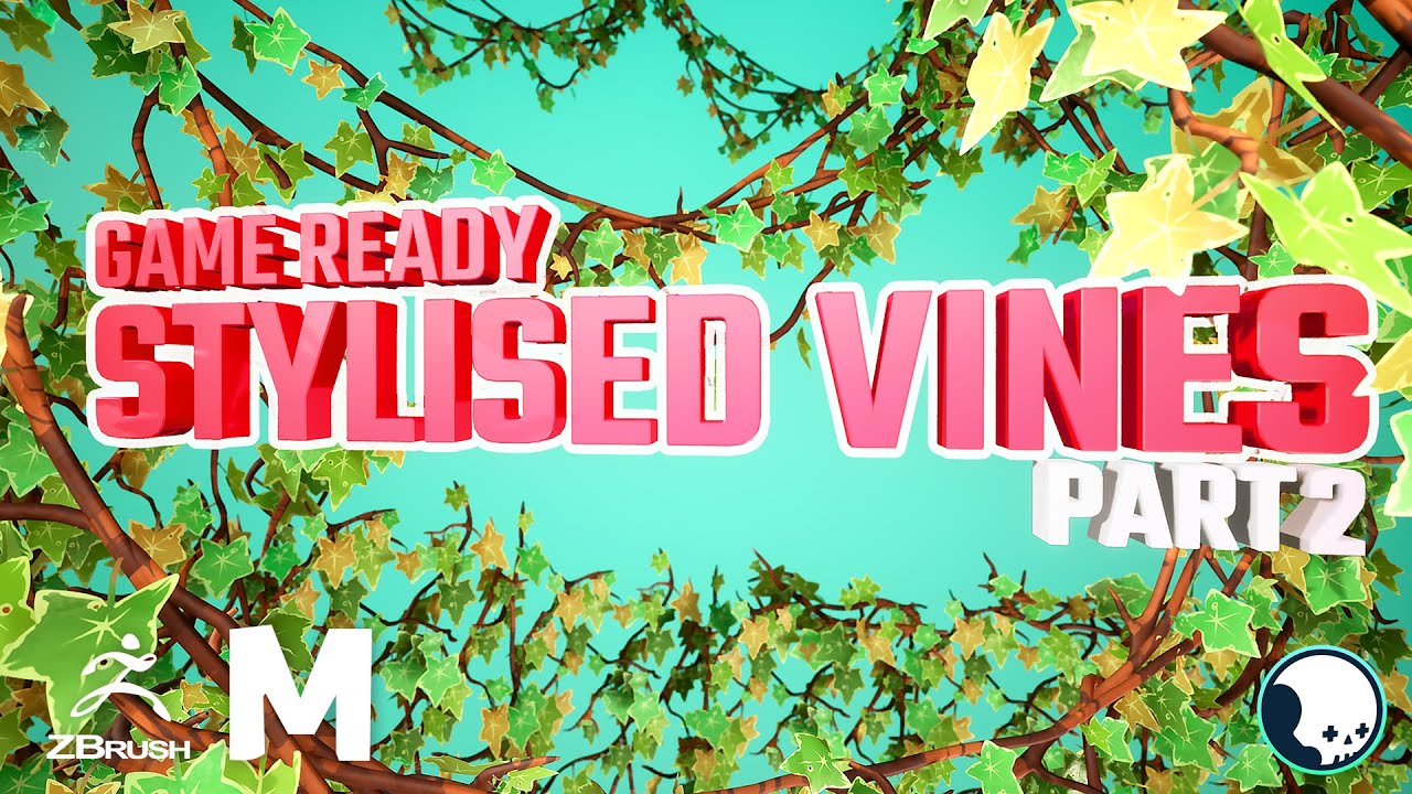 STYLISED VINES Game Asset Tutorial (FULL VERSION - PART 2) - Maya - Zbrush - MASH - UE4