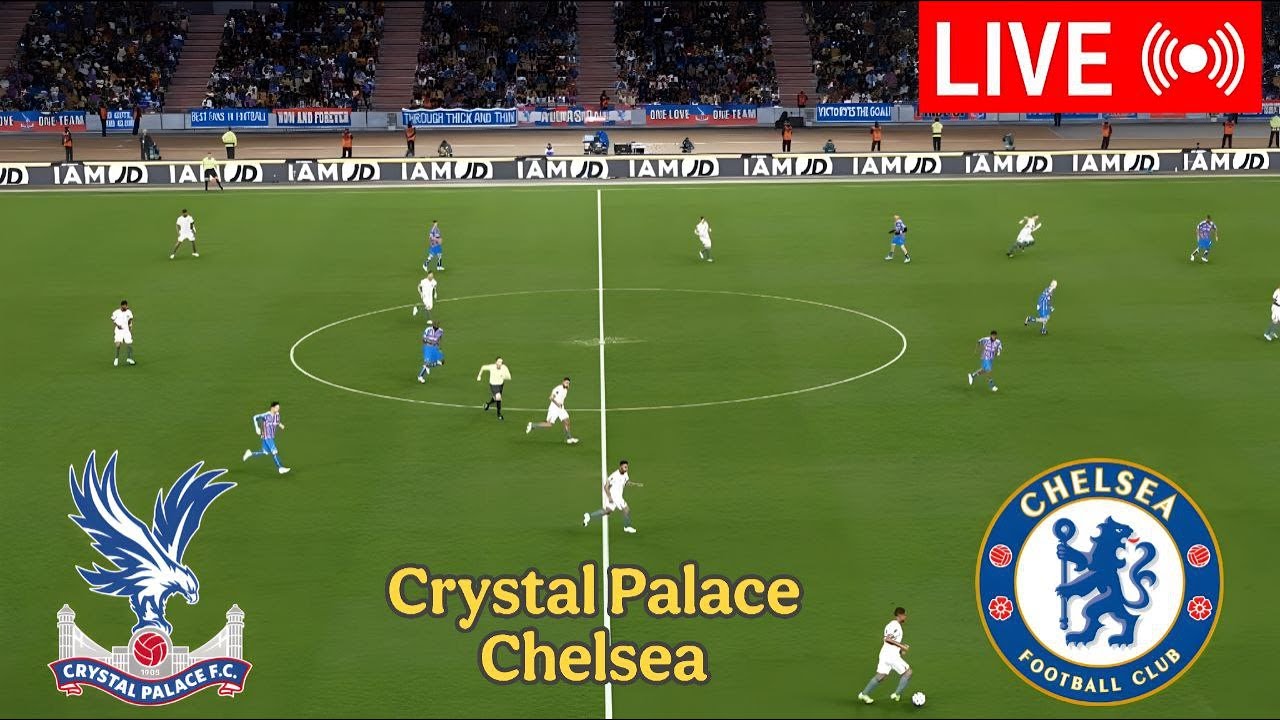 🔴LIVE : Crystal Palace vs Chelsea English Premier League 2026 Full Match – Video eFootball Sim