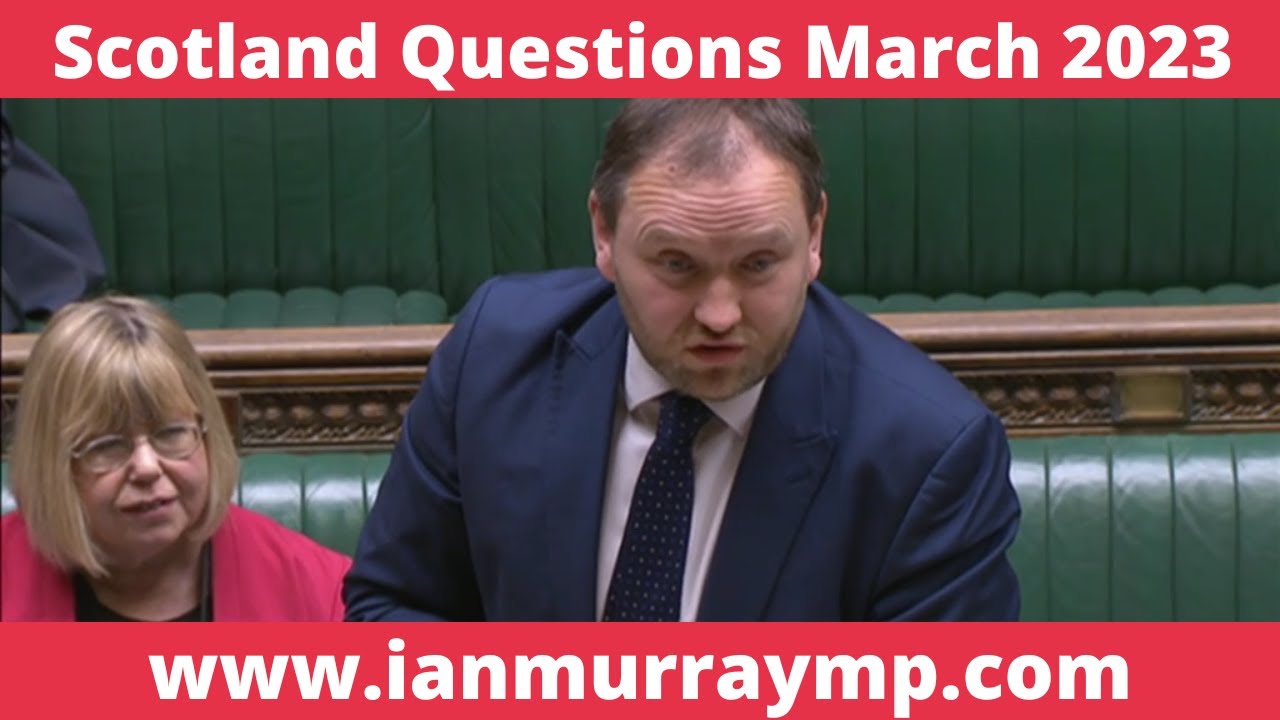 Ian Murray MP | Scotland Questions 29.03.23