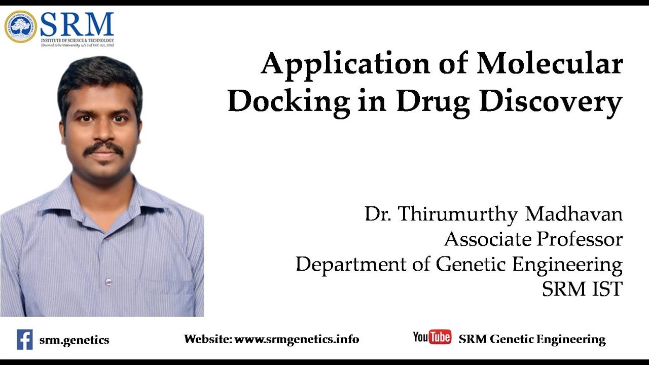 Molecular Docking | Drug Discovery | Bioinformatics | Dr.Thirumurthy Madhavan | SRMGenetics