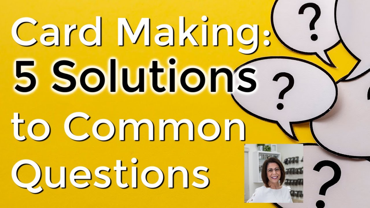 Stamping Cards: 5 Solutions that Every Card Maker Needs to Know
