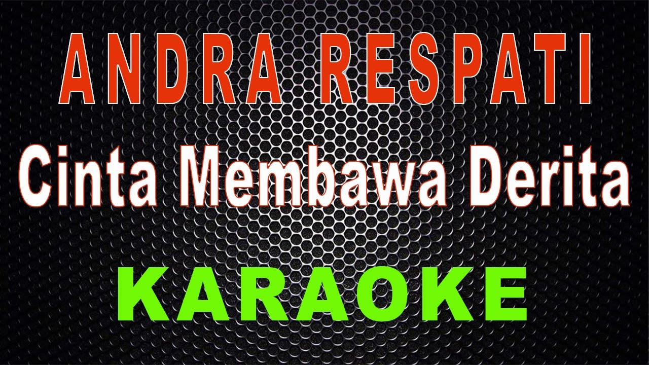 Andra Respati - Cinta Membawa Derita (Karaoke) | LMusical