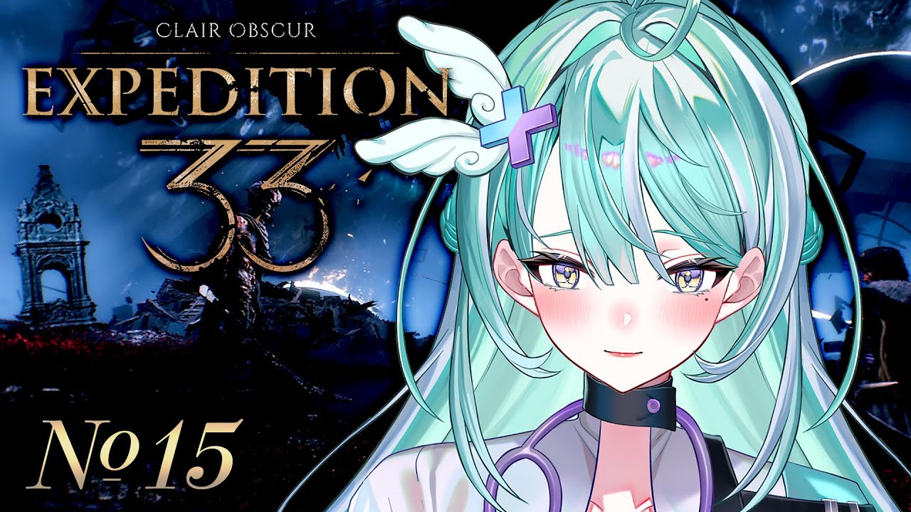 【Clair Obscur: Expedition 33】#15 | For Those Who Come After - Finale【Bluebell.EVE | EVE.EXE】