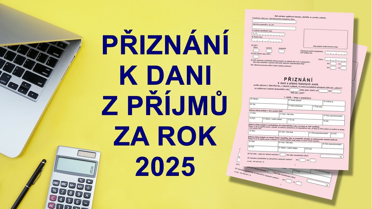 Daňové přiznání k dani z příjmů 2025 📝 Daň z příjmů 2025 / 2026: Kdo má vyplnit, kdy, jakou formou ◄