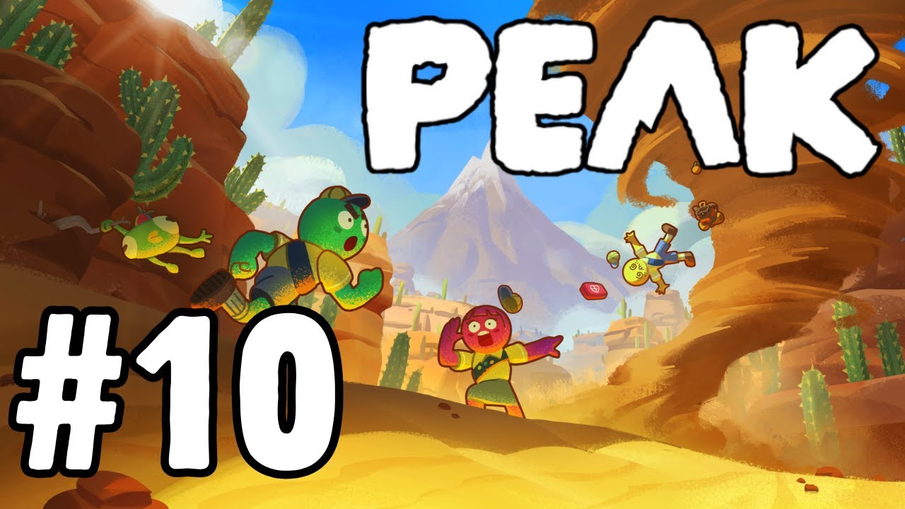 The Fall... | PEAK Let's Play w/ Friends #10