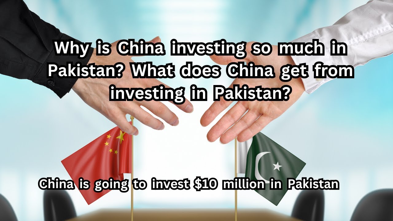 China's Strategic Investment in Pakistan: What's Behind the Move