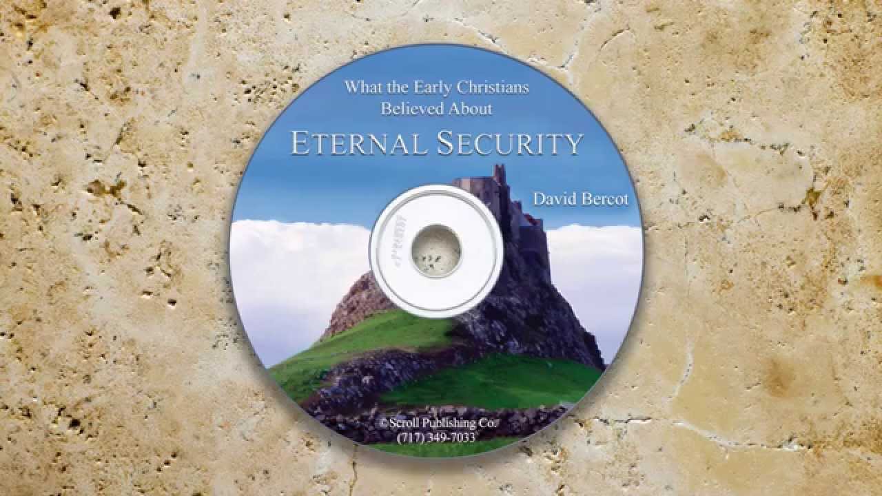 What the Early Christians Believed About Eternal Security