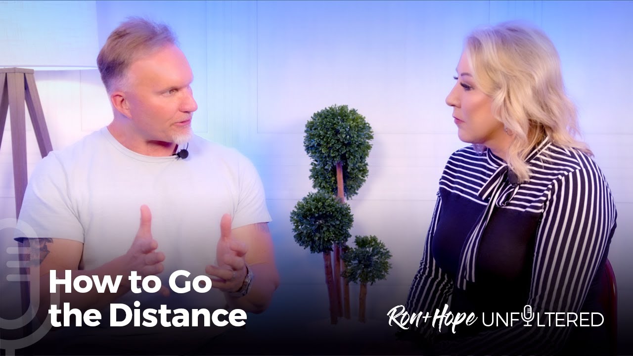 Ron + Hope: Unfiltered - Can you go the distance?