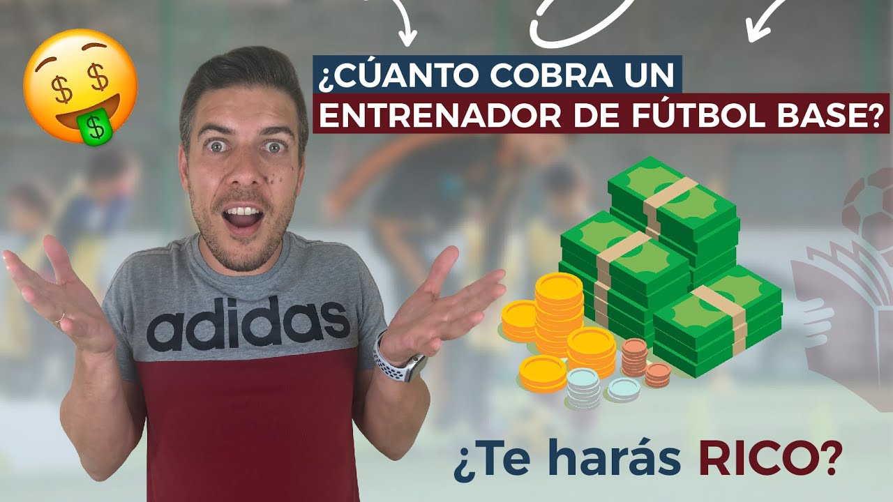 &iquest;Cu&aacute;nto gana un entrenador de f&uacute;tbol base en Espa&ntilde;a? | Sueldos, clubes y realidad