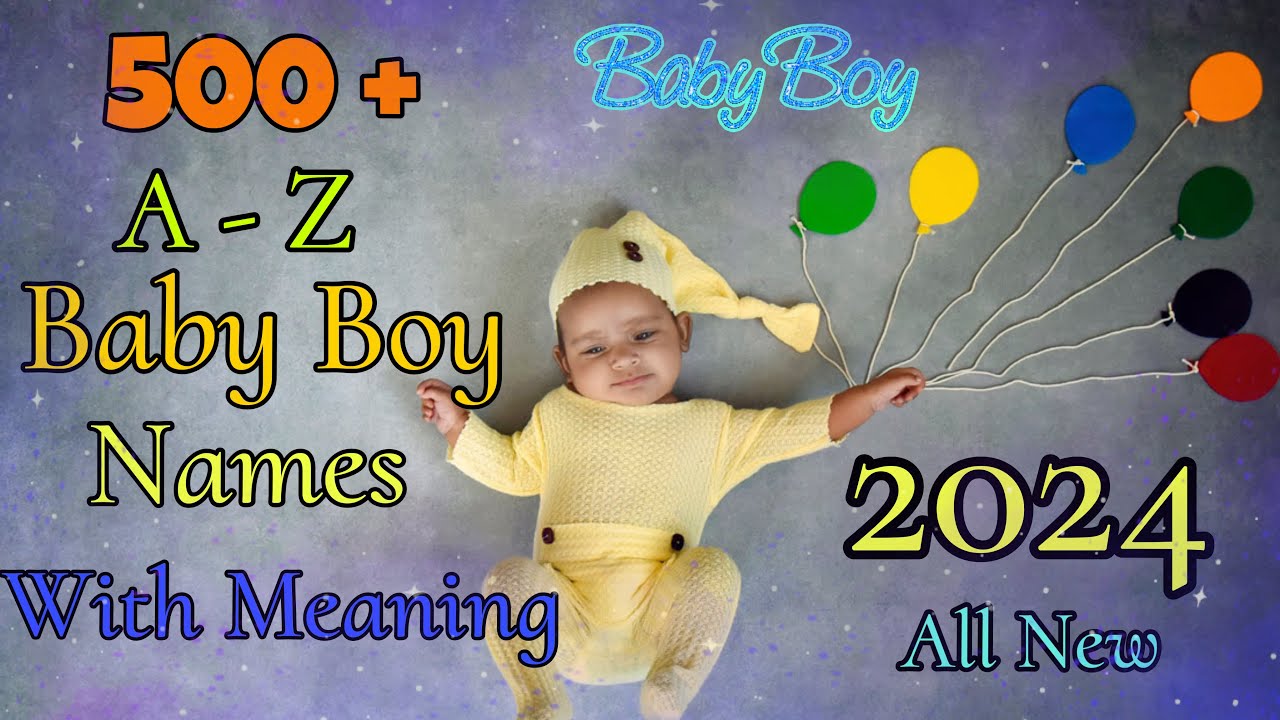 500+ Modern Baby Boy Names 2024 || New Baby Boy Names with meaning || Baby boy names 2024 | baby boy