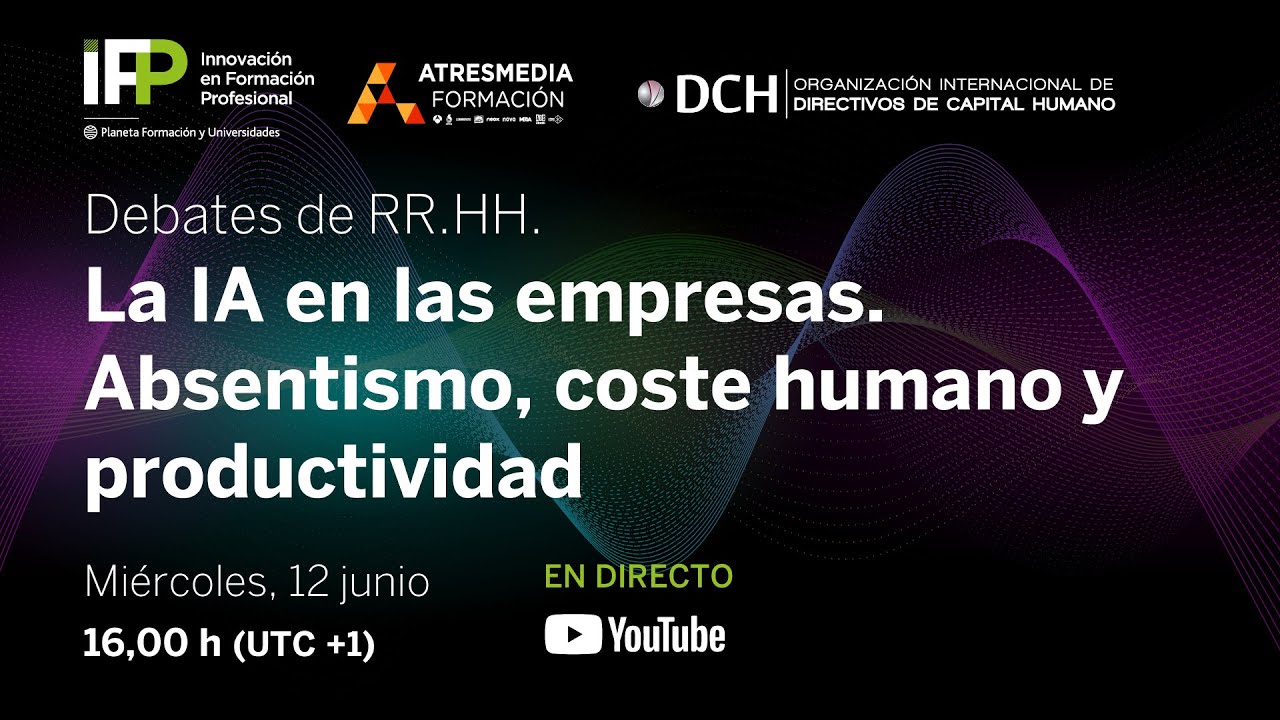 Debates de RR. HH.: La IA en la empresas, absentismo, coste humano y productividad
