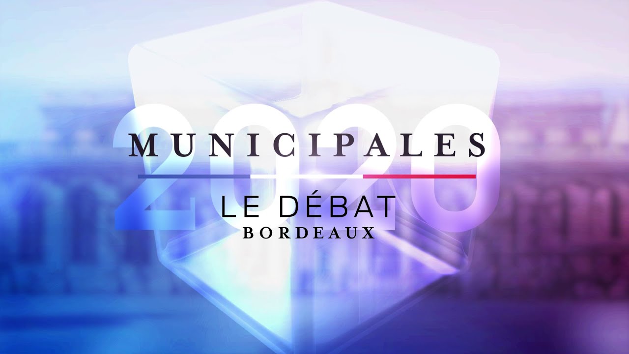 Débat | Second tour Municipales 2020 - Bordeaux