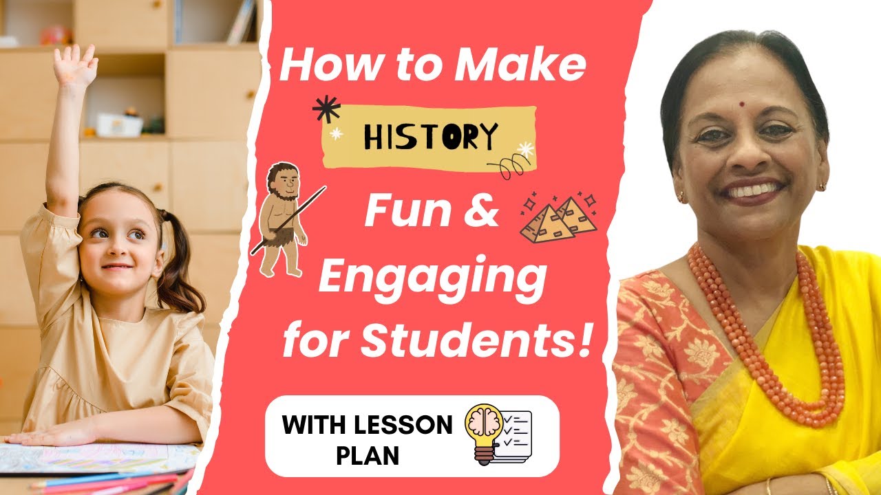 How to Make History Fun and Engaging for Students! | Teacher Training | Usha Pandit