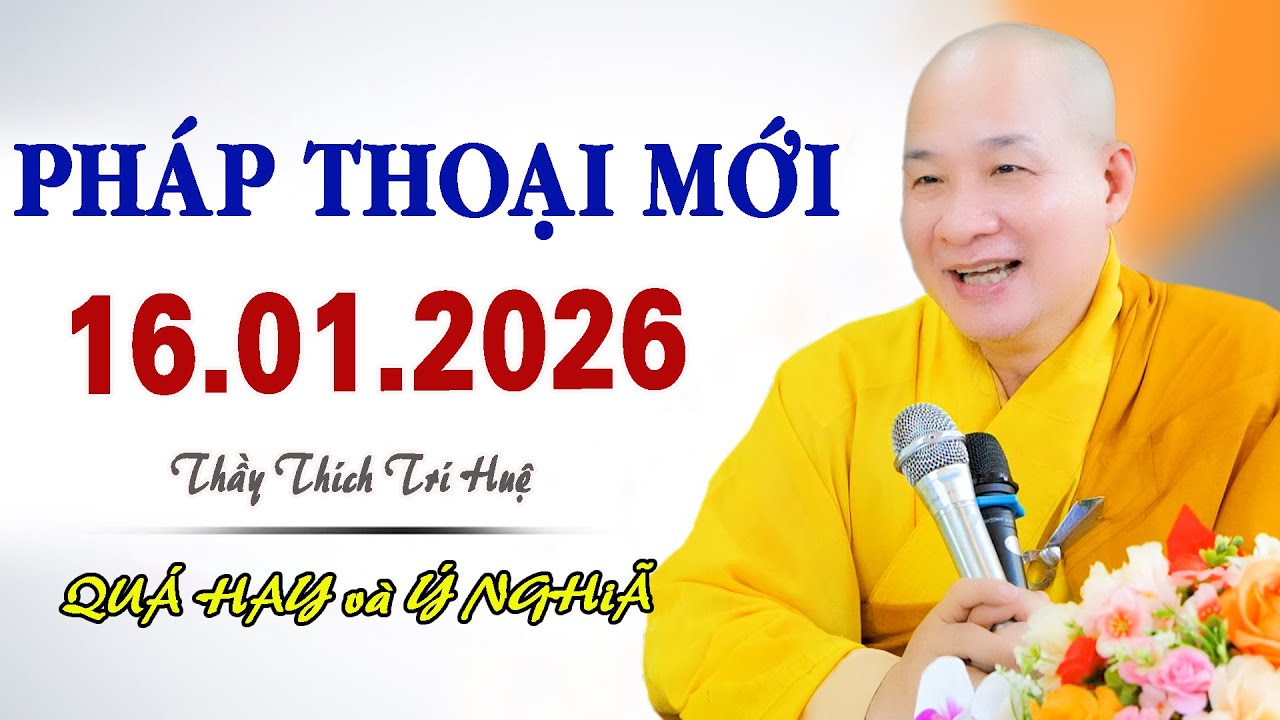 Một Câu Niệm Phật Một Đời Bình An - Thầy. Thích Trí Huệ 2026