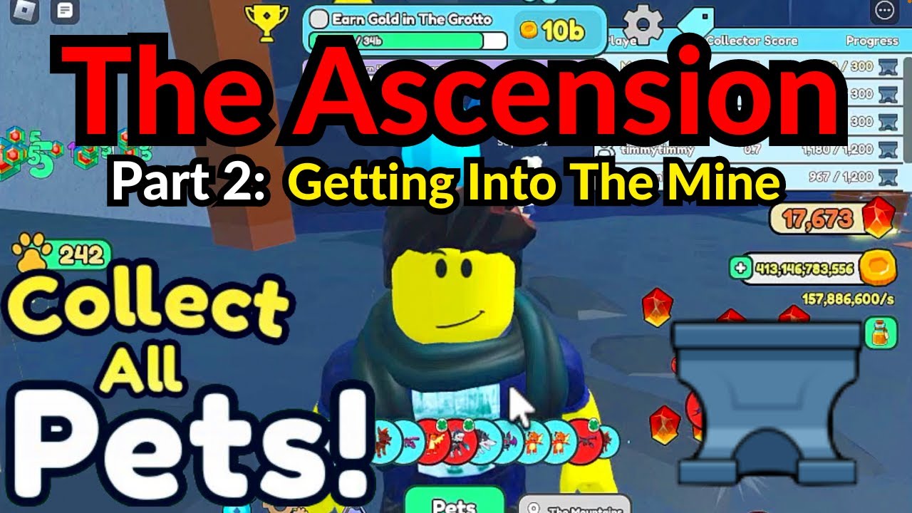 Roblox Collect All Pets | The Ascension Part 2: Getting Into The Mine