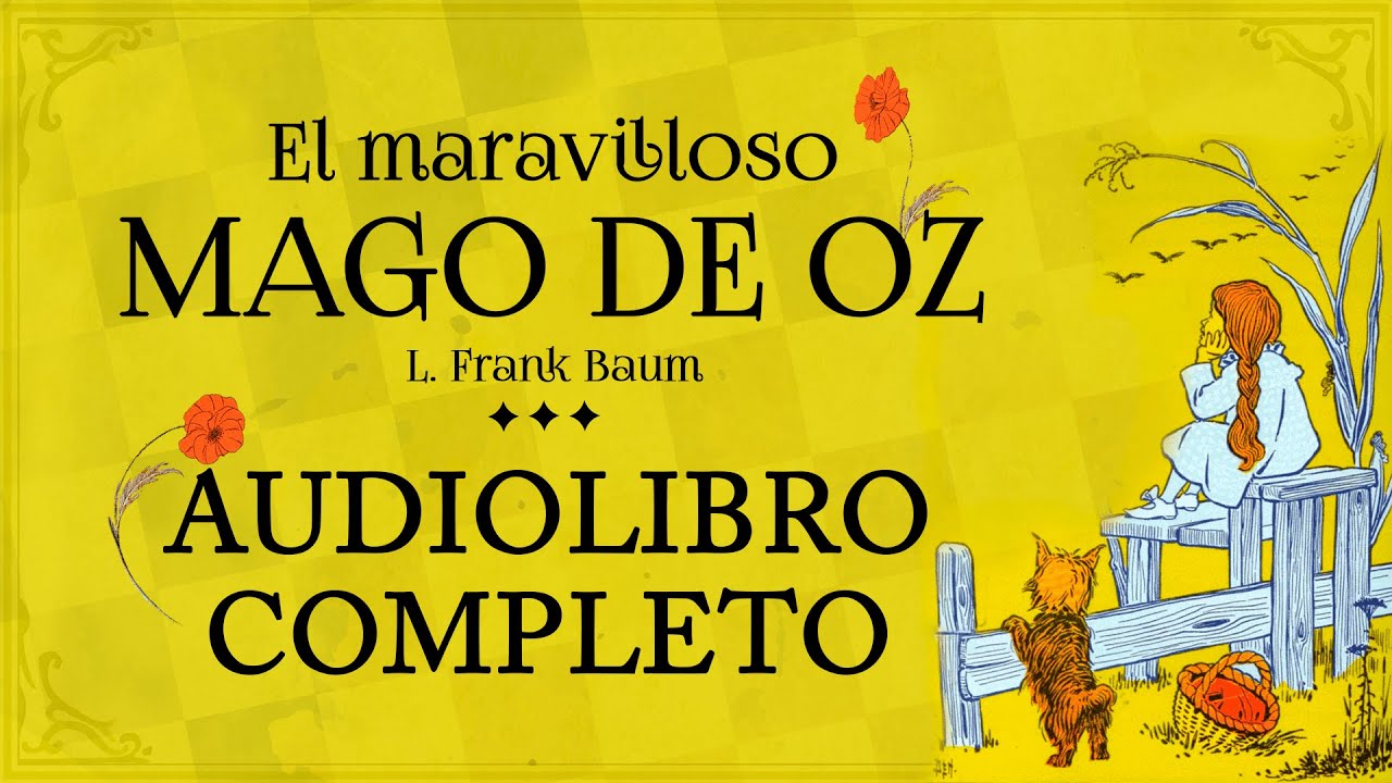 El Maravilloso Mago de Oz | AUDIOLIBRO COMPLETO | Con Ilustraciones Originales