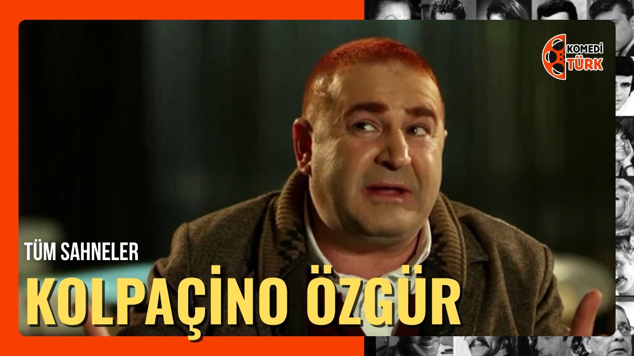 KOLPAÇİNO TÜM ŞAFAK SEZER(ÖZGÜR) SAHNELERİ |  Türk Komedi Filmi