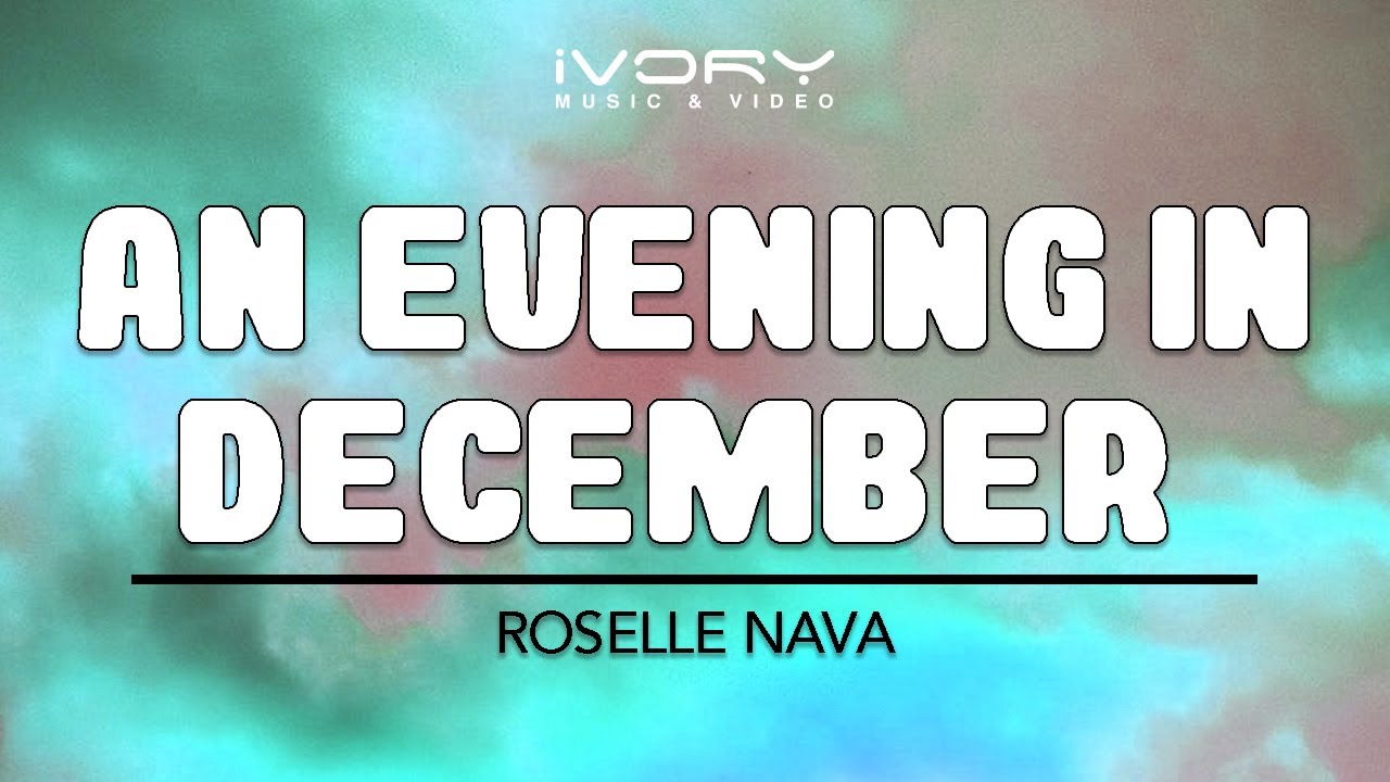 Roselle Nava - An Evening In December (Official Lyric Video)