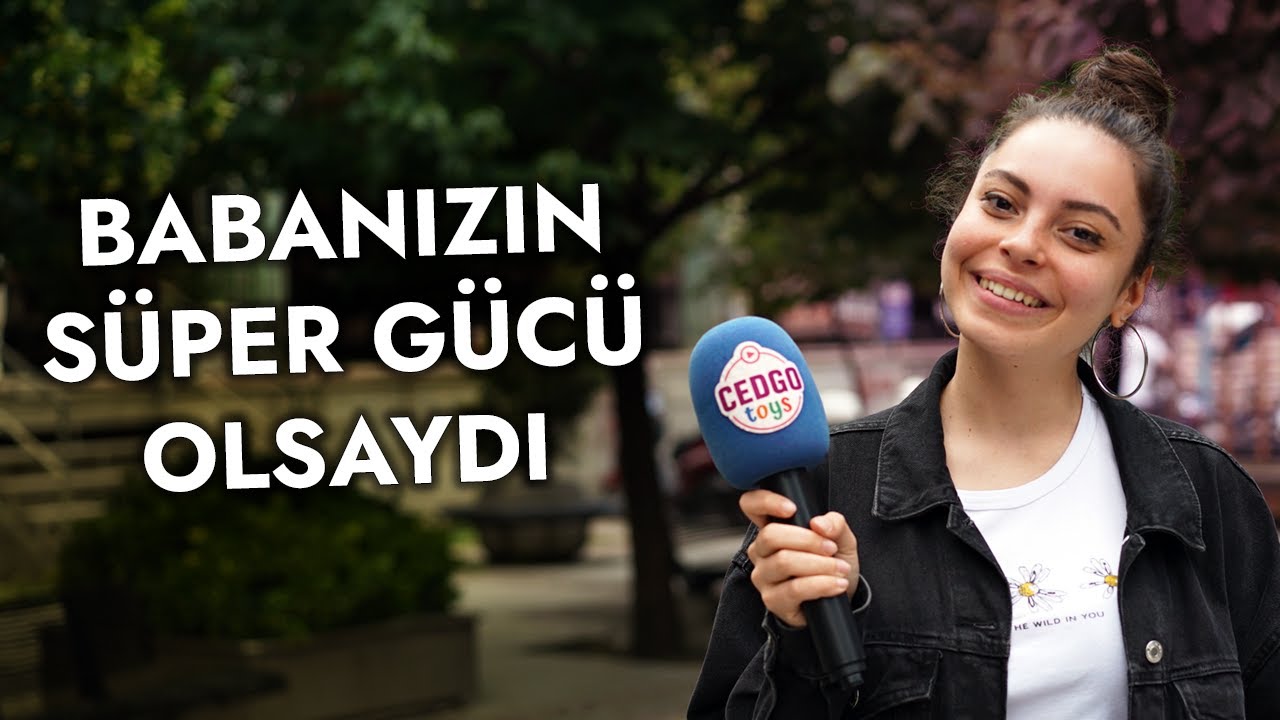 Babanızın Süper Gücü Olsaydı | Sokak Röportajı