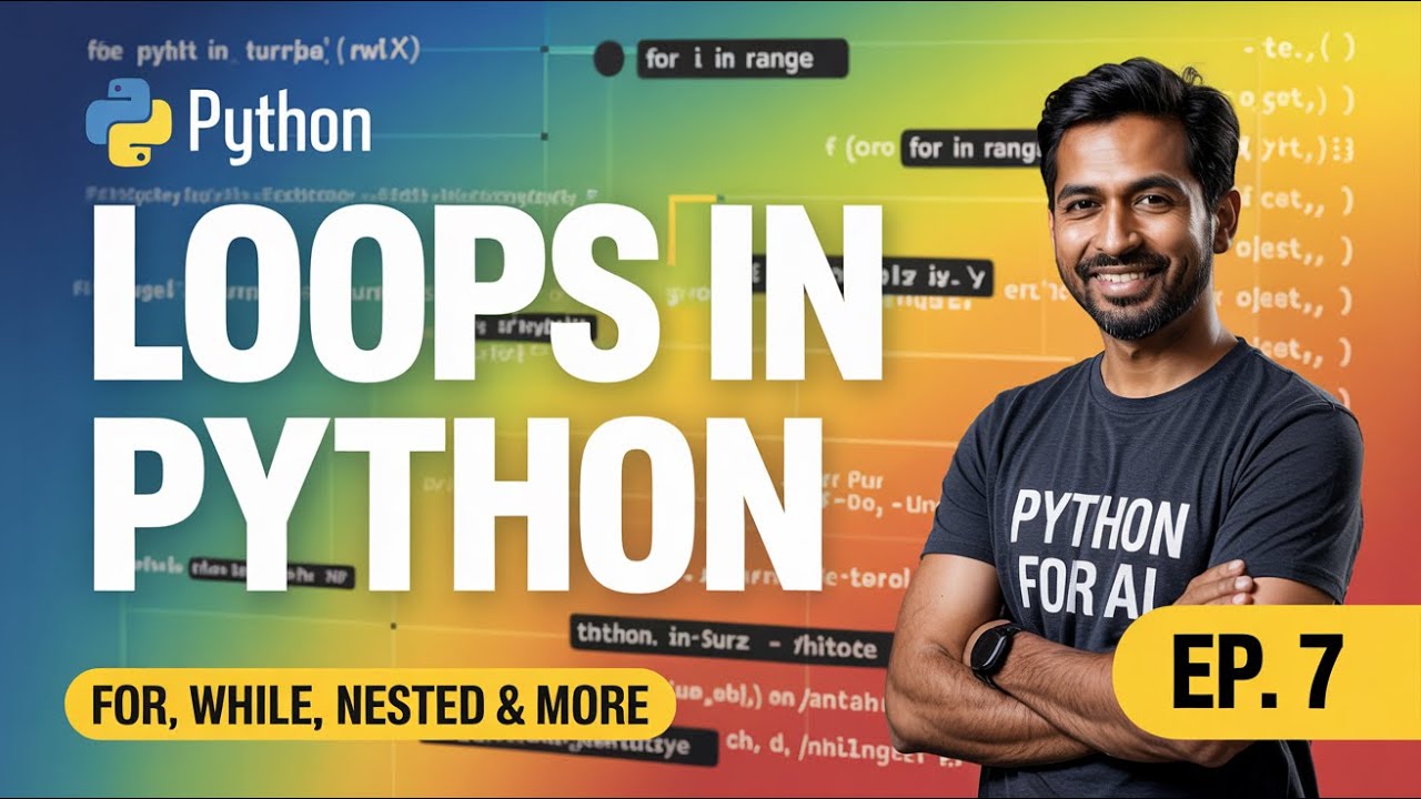 🔥Loops in Python Explained Simply 🔄 | For, While, Nested & More | Python for AI & LLM – Ep. 7