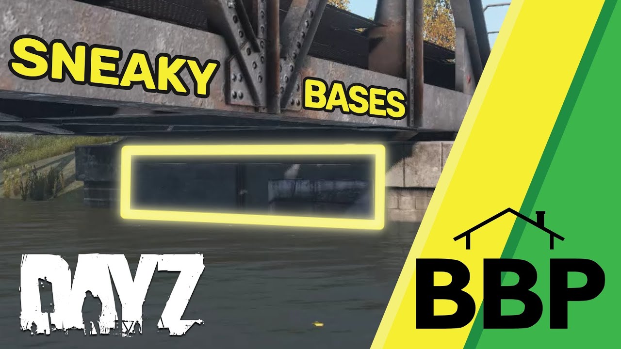 DayZ - The Best and Sneakiest bases you'll never find! [BBP]