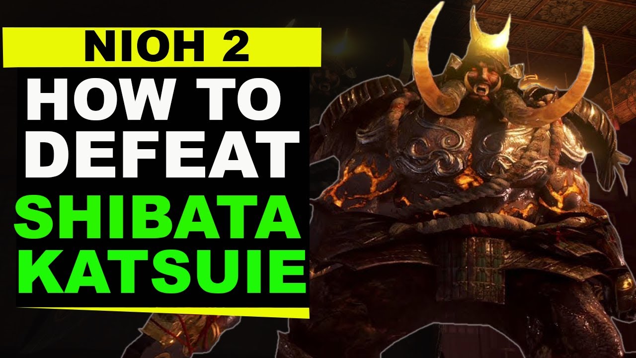 Nioh 2 - How to Defeat Shibata Katsuie (Boss Guide)