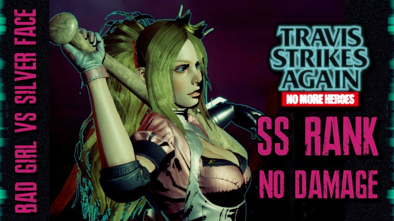 Bad Girl vs Silver Face | SS Rank - No Damage Quick Guide | No More Heroes: Travis Strikes Again