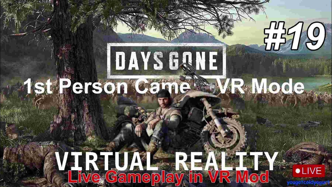 #19 Days Gone Remaster in 1st Person VR! 8K VR Headset / RTX 5090 PC / Live VR Gameplay!