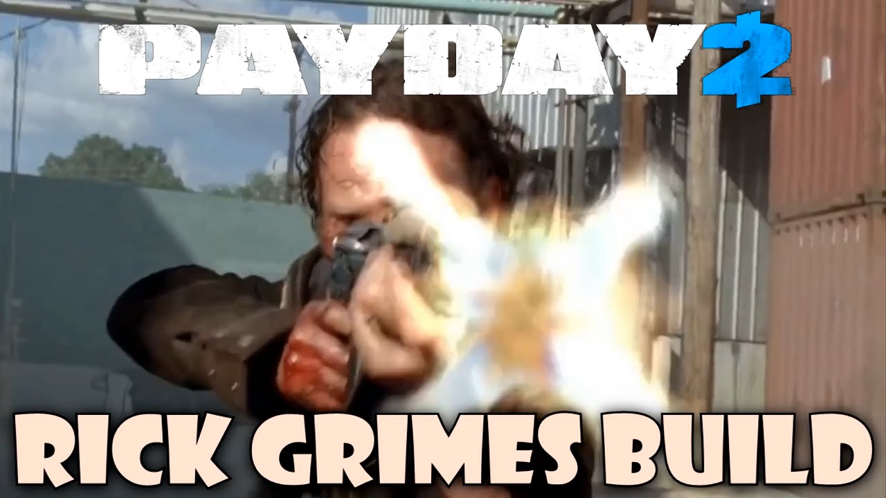 Payday 2: Rick Grimes Build (TWD)
