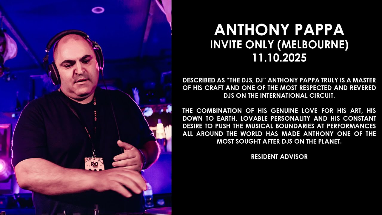 ANTHONY PAPPA (Australia) @ Invite Only (Melbourne) 11.10.2025