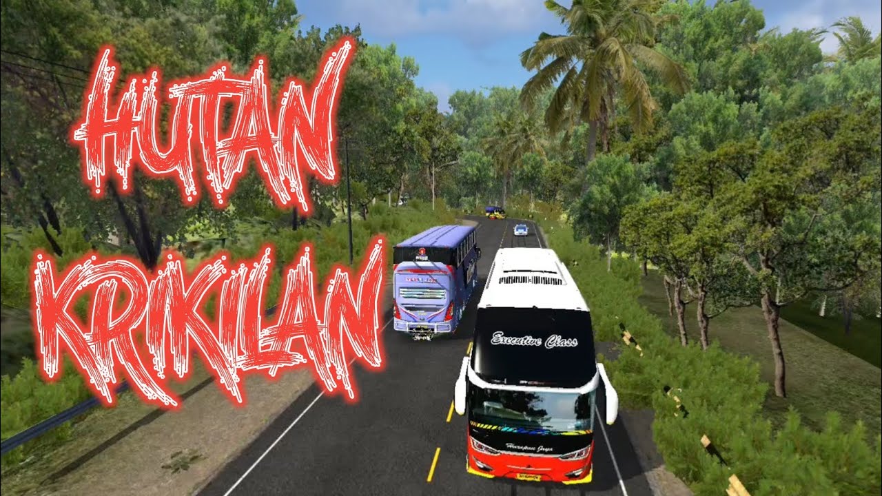 Bus SR2 XDD Melintasi Hutan KRIKILAN | BUSSID 