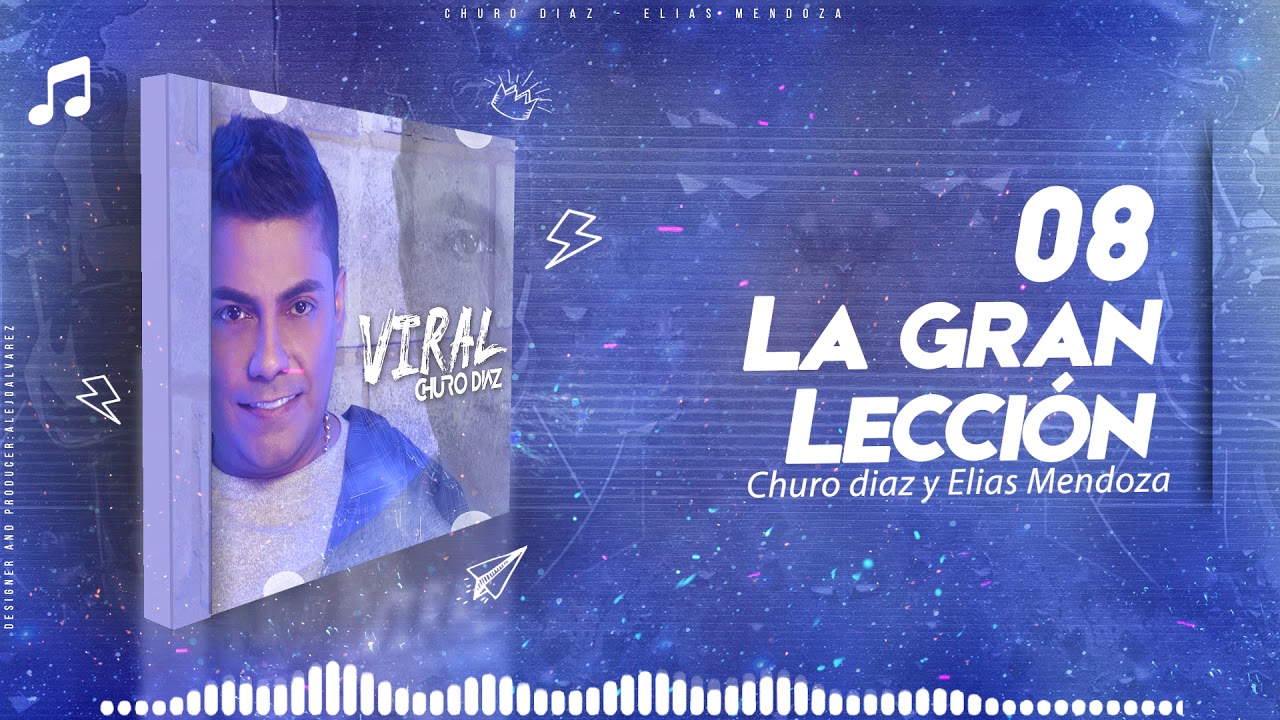 LA GRAN LECCIÓN – CHURO DIAZ & ELIAS MENDOZA