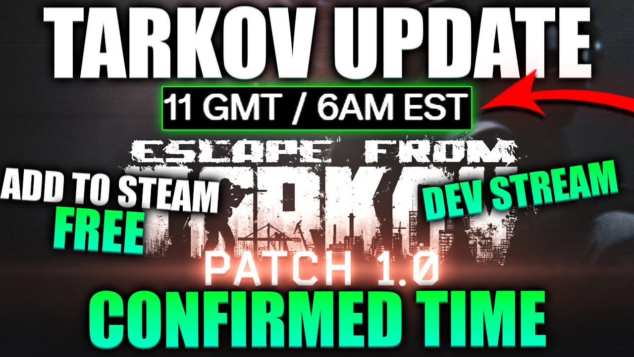 Tarkov 1.0 Release Time + New Event + More! Tarkov NEWS