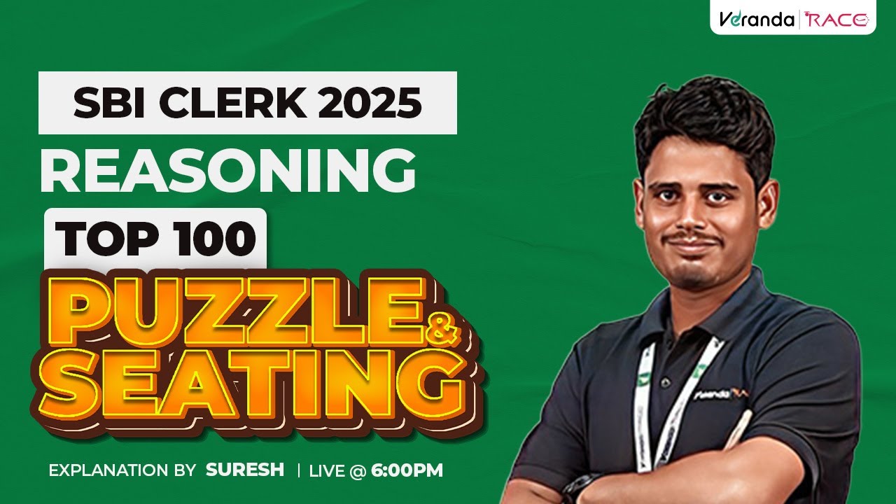 IBPS & SBI CLERK 2025 | REASONING | TOP 100 PUZZLE AND SEATING | EXPLAINED BY SURESH SIR