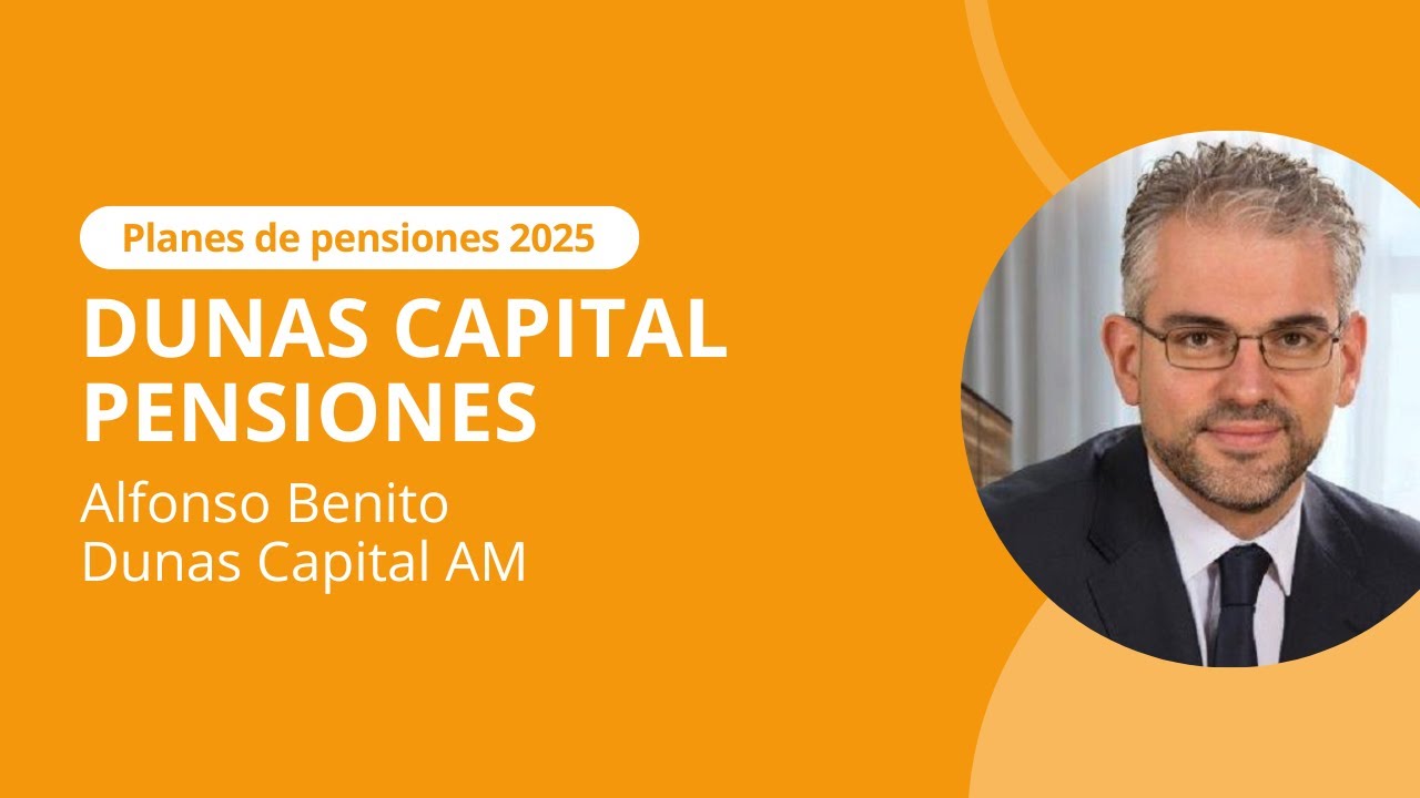 Mejores Planes de Pensiones 2025: Dunas Capital Pensiones