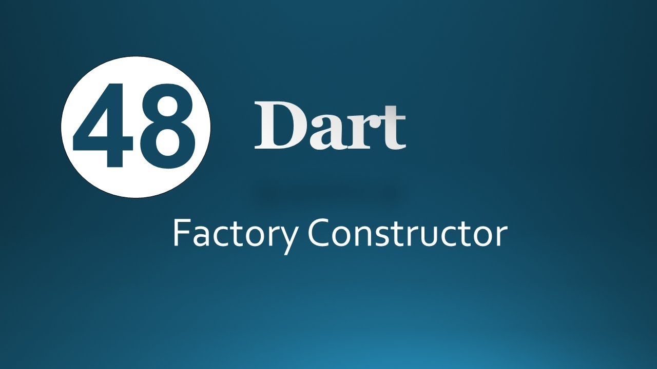 48. Dart Factory Constructor (Arabic) لغة البرمجة دارت