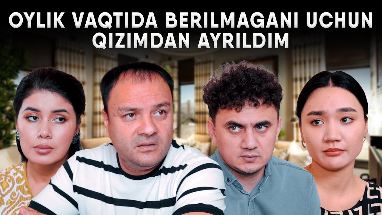 OYLIK VAQTIDA BERILMAGANI UCHUN QIZIMDAN AYRILDIM ( O'ZBEK FILM ) 2025