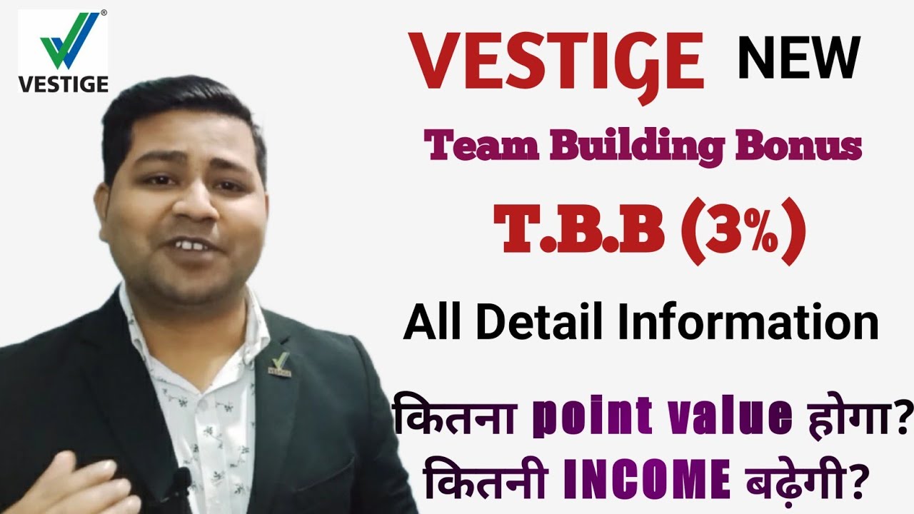 VESTIGE New Team Building Bonus - T.B.B (3%)! Full Detail information! 9555516206! Vestige new plan