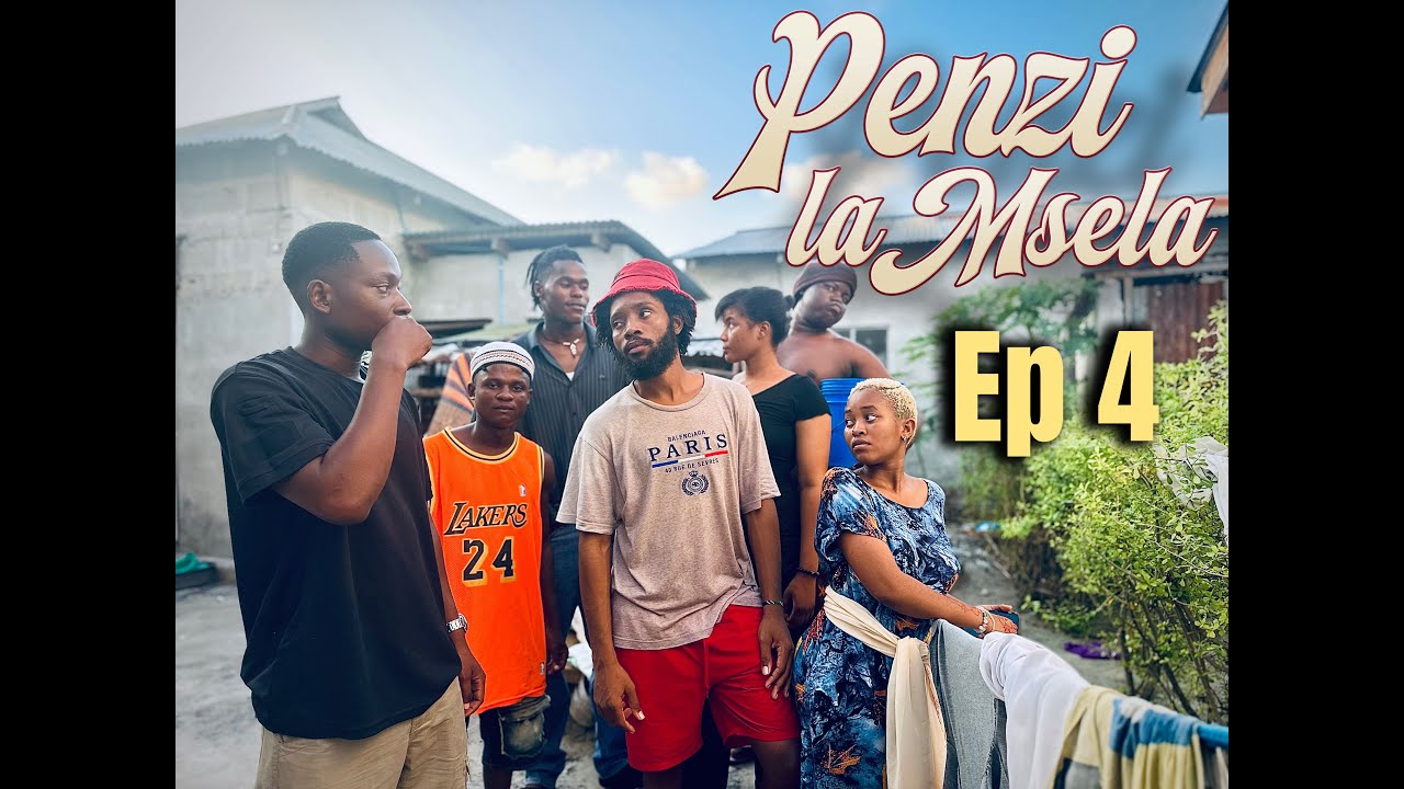 PENZI LA MSELA EP 4