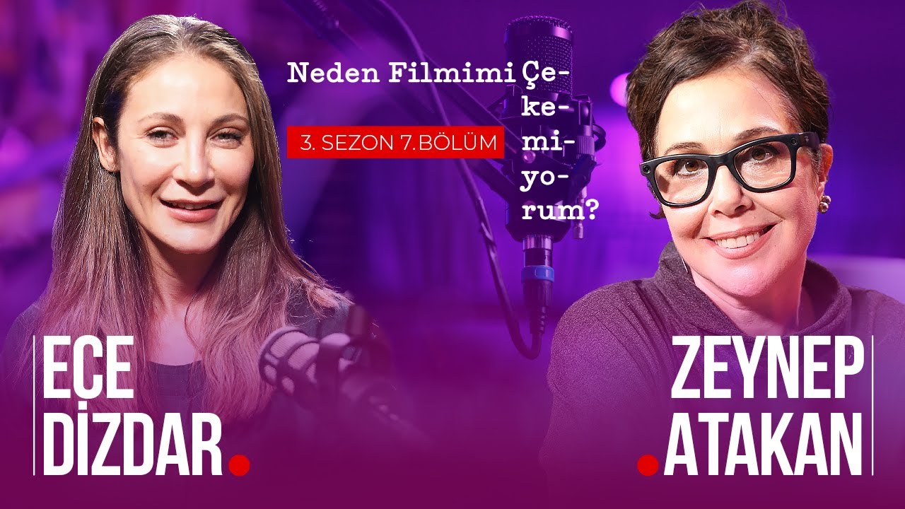 Neden Filmimi &Ccedil;ekemiyorum? - 3. Sezon 7. B&ouml;l&uuml;m | Konuk: Ece Dizdar