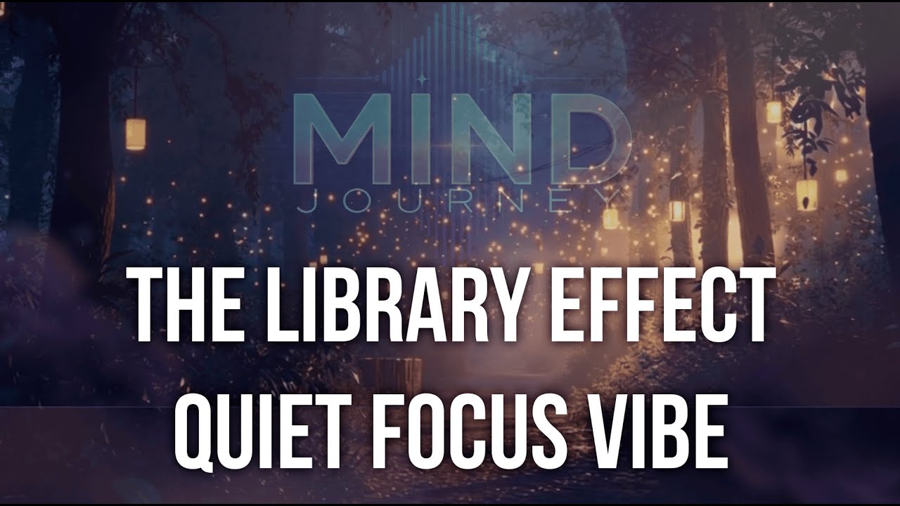 The Library Effect: Quiet Focus Vibe