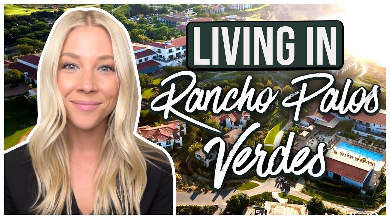 Living in Rancho Palos Verdes, CA | EVERYTHING you need to know about Rancho Palos Verdes