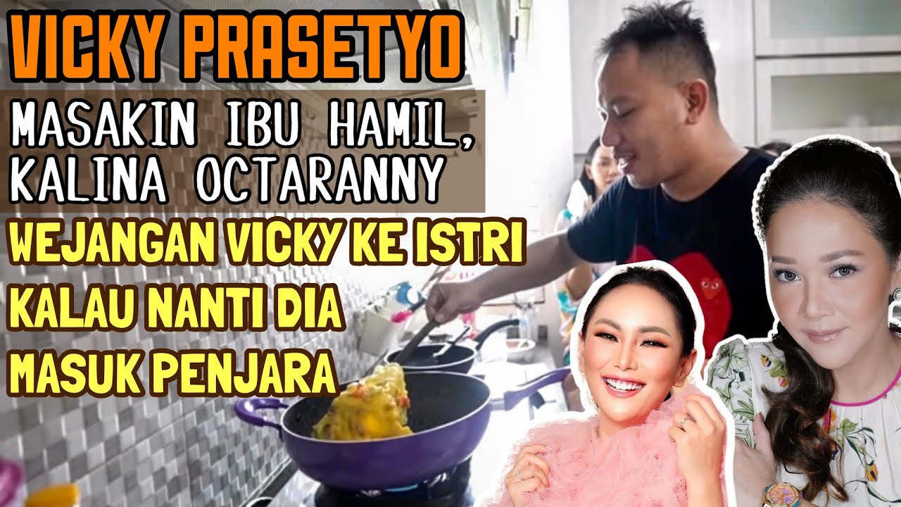 VICKY PRASETYO “KALAU AKU MASUK PENJARA,KALINA..? MAIA ESTIANTY GA BRENTI NGAKAK DIMASAKIN AMA VICKY