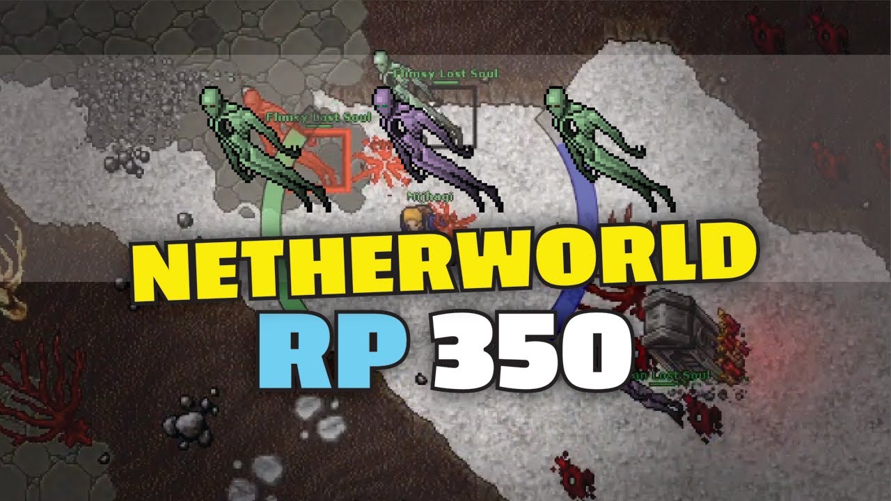Netherworld - RP 350 solo - Tibia hunting